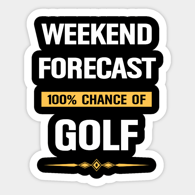 Weekend Forecast Golf Golfing Golfer Sticker by Happy Life